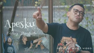 PULUNG AGUSTANTO - APESKU (Official Music Video)