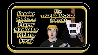 Fender Modern Player Marauder Re-Review & Pickup Swap: The Return of the Triplebucker #Marauder