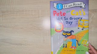 Pete the Cat's Not So Groovy Day - Read Aloud