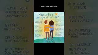 Psychologist Sam Says  | Be a Good Partner