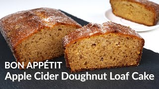 BON APPETIT Apple Cider Doughnut Loaf Cake