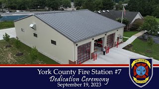 York County Fire Station #7 Dedication Ceremony