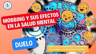 MOBBING Y SUS EFECTOS EN LA SALUD MENTAL Y EL DUELO