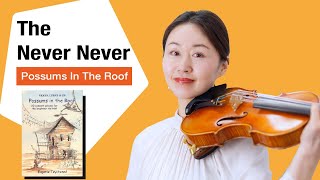 [The Never Never] Possums in the Roof, Violin Beginner; 小提琴示範演奏 The Never Never, 小提琴入門