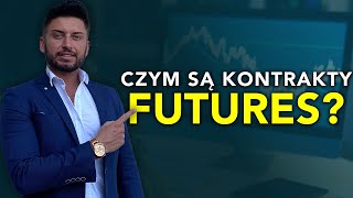 Czym są kontrakty FUTURES?