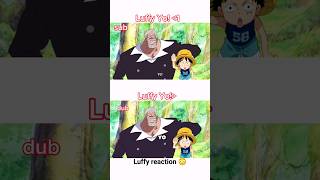 Luffy childhood moments dub Vs sub [ Yo ] #onepiece #garp #luffy #shorts