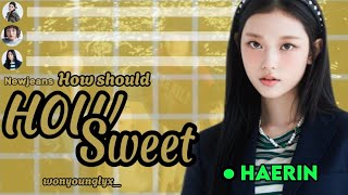 HOW SHOULD NEWJEANS SING HOW SWEET (Line Distribution) | wonyounglyx_