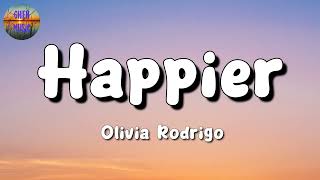 🎵 Olivia Rodrigo – Happier || Wiz Khalifa, Arctic Monkeys, Taylor Swift (Mix Lyrics)