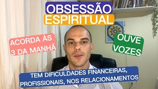 Obsessão Espiritual: entenda o que é e o que ela causa na sua vida