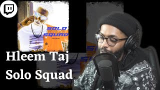 Reacting To Hleem Taj Alser - SoloSquad👑 |🔥حليم - سولو سكواد