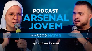 PODCAST — ARSENAL JOVEM || MARCOS NATAN & @institutohesed