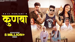 Kunba | Raju Punjabi | Kay D | Sweta Chauhan | New Haryanvi Songs Haryanavi 2021 | Latest Hits