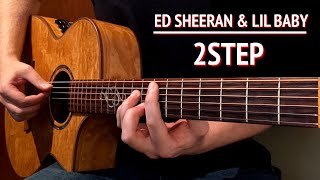 2Step - Ed Sheeran ft. Lil Baby | Acoustic Guitar Cover