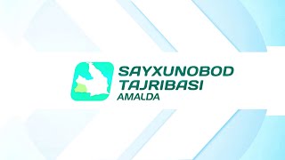 Sayxunobod tajribasi amalda