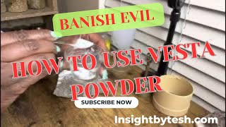 💫✨How to use Vesta powder💫✨ BANNISH EVIL 💫✨