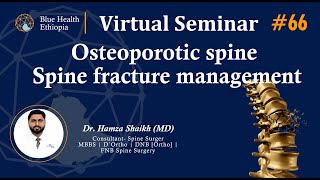 Osteoporotic spine / Spine fracture management by Dr. Hamza Shaikh | Blue Health Ethiopia | HBG