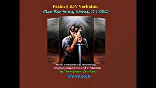 Original KJV Song Verbatim, Psalm 5, Karaoke, Pop Rock Rhythm, by Tiny Bruno.