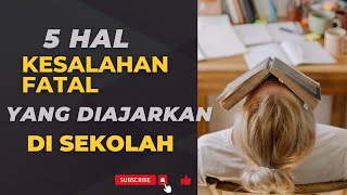 5 Hal Salah yang Diajarkan di Sekolah yang Bikin Mindset Lo Jadi Lemah,