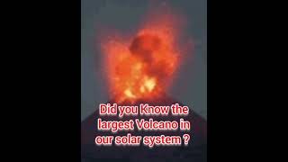 Did you know that largest volcano in solar system? #shorts #facts #gk #youtubeshorts #njoyscience