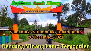 Perjalanan Ranah Minang | Sumaniak - Situmbuak, Tanah Datar | Dendang Minang Terpopuler