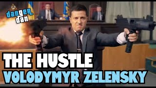 The Hustle. Volodymyr Zelensky