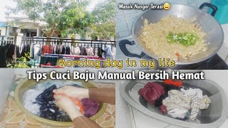 TIPS CARA CUCI BAJU MANUAL DENGAN TANGAN AGAR MUDAH DAN CEPAT BERSIH || MASAK NASI GORENG TERASI