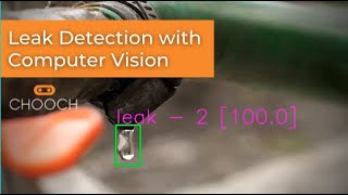 Leak Detection and Remote Site Monitoring AI Models | Use Chooch ReadyNow Computer Vision Models