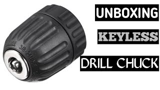 Keyless drill check.... unboxing