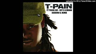 T-Pain Ft Yung Joc - Buy U A Drank Remix Reggaeton By Guarino B. BPM 85