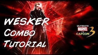 UMVC3 - Wesker Combo Tutorial