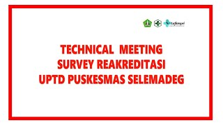 Technical Meeting Survey Reakreditasi