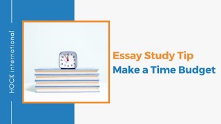 Essay Study Tip - Make a Time Budget