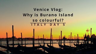 Venice Vlog | Why is Burano Island so colorful? | Italy Adventure Episode 5 | Things to do in Venice