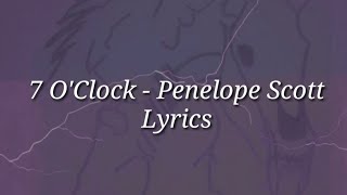 7 O'Clock - Penelope Scott - Lyrics