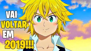 NANATSU NO TAIZAI VAI VOLTAR 2019 (3 TEMPORADA, DATA E MUITO MAIS)