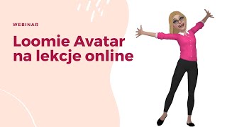 Jak stworzyć awatara Loomie na lekcje online?