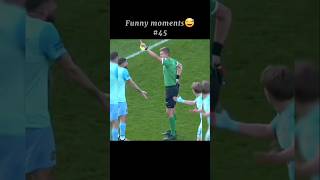 Referee funny moments 😂😂!#.45  #football #soccer #shortsviral