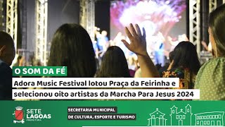 Adora Music Festival lotou Praça da Feirinha e selecionou oito artistas da Marcha Para Jesus 2024