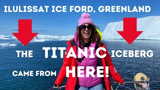 UNBELIEVABLE! Watch where the TITANIC ICEBERG came from: THE ILULISSAT ICE FJORD, GREENLAND