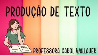 FOLCLORE: PRODUÇÃO DE TEXTO - CAROL WALLAUER