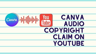 Canva audio Copyright Claim on YouTube