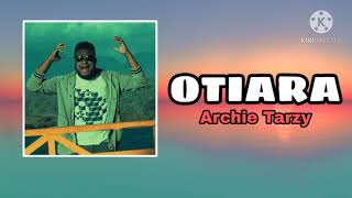 Otiara - Archie Tarzy (2021 Png Music)