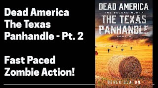 Dead America - The Texas Panhandle (Full Length Zombie Audiobook) Part 2 of 6