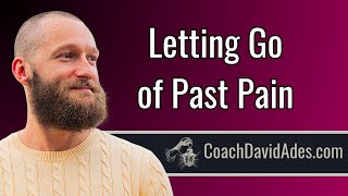 Breaking Free from Your Painful Past