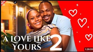 A LOVE LIKE YOURS PART 2- Watch Daniel Etim, Ekama Etim-Inyang