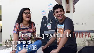 Égua, não! - Erros e bastidores da TV UFPA - Programação de 03 a 09 de junho