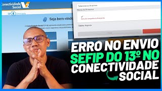 ERRO NO ENVIO SEFIP DO DÉCIMO TERCEIRO NO CONECTIVIDADE SOCIAL