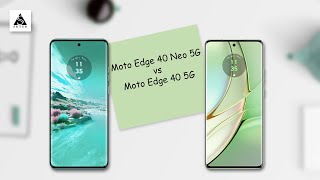 Moto Edge 40 Neo 5G vs Moto Edge 40 5G | Full Phone Comparison || SKTek