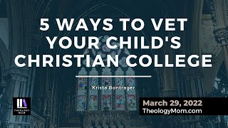 5 Ways to Vet Your Child's Christian College