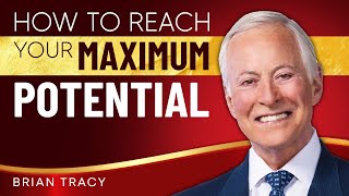 Reaching Your POTENTIAL | Best Motivational Video for 2024 | Brian Tracy